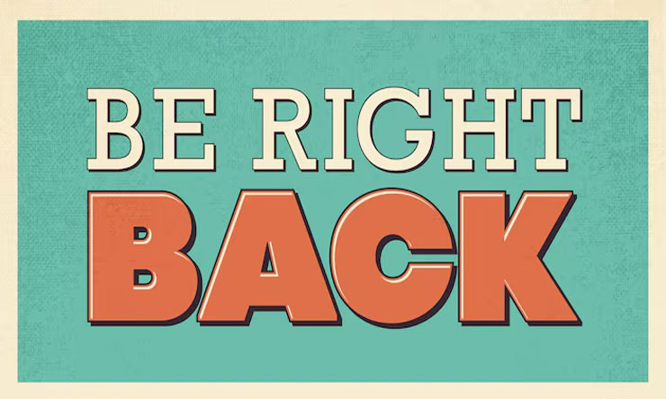 Be Right Back